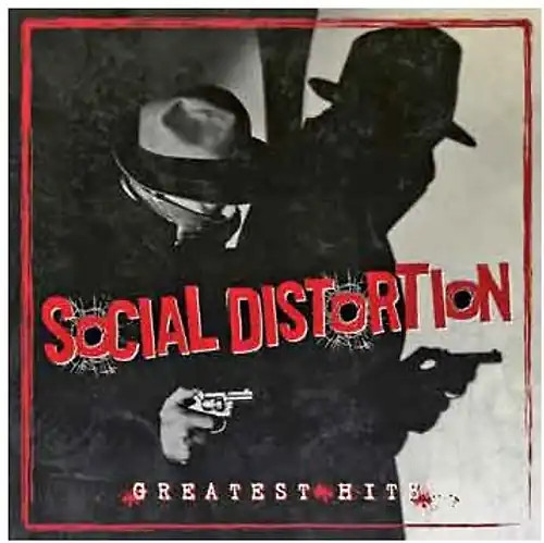 Social distortion greatest - distortion,